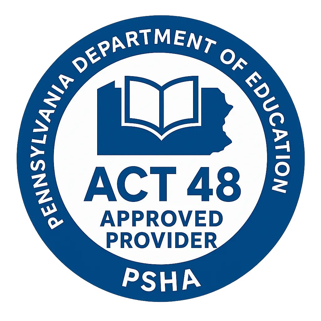 PSHA is an approved PDE Act 48 provider PSHA is an approved PDE Act 48 provider